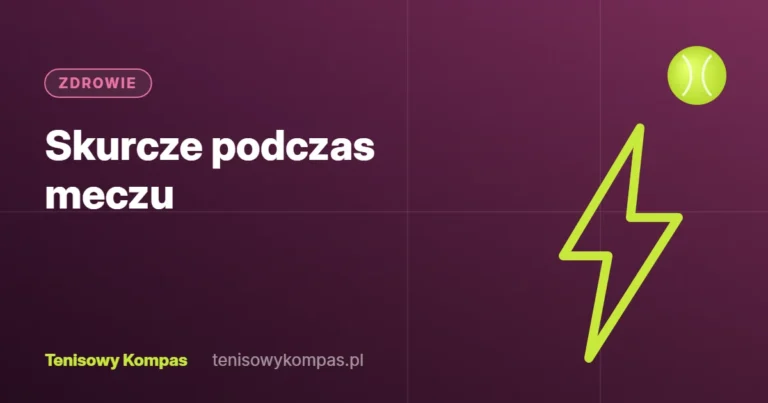 Skurcze podczas meczu tenisowego – okładka artykułu